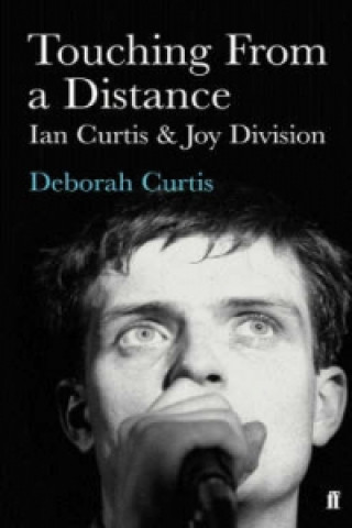 Könyv Touching from a Distance Deborah Curtis