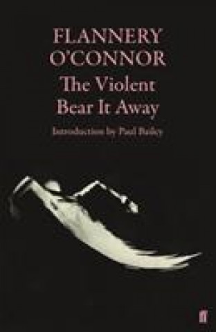 Kniha Violent Bear It Away Flannery O'Connor