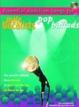 Carte Essential Audition Songs For Male Vocalists: Pop Ballads 