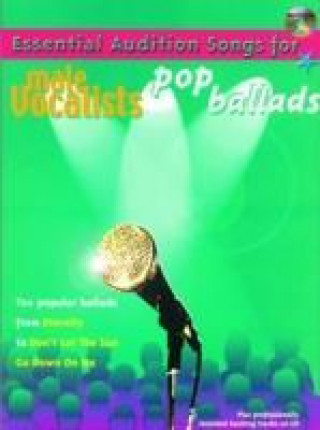 Книга Essential Audition Songs For Male Vocalists: Pop Ballads 