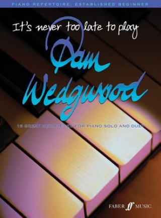 Carte It's never too late to play Pam Wedgwood Pam Wedgwood