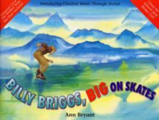 Könyv Billy Briggs, Big on Skates Ann Bryant