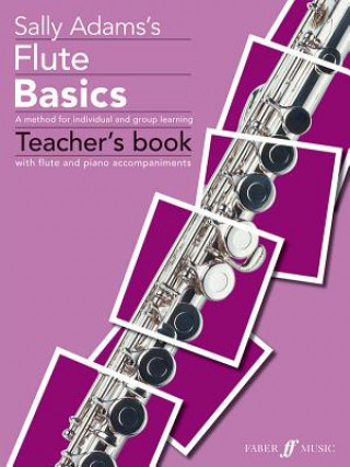 Kniha Flute Basics Teacher's Book Sally Adams