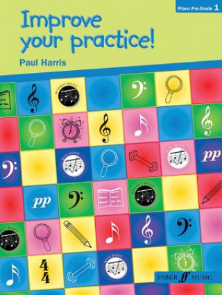 Kniha Improve your practice! Piano Beginners Paul Harris