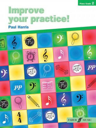 Könyv Improve Your Practice! Piano Grade 2 Paul Harris