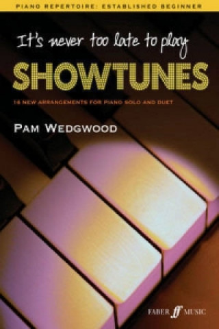 Książka It's never too late to play showtunes Pamela Wedgwood