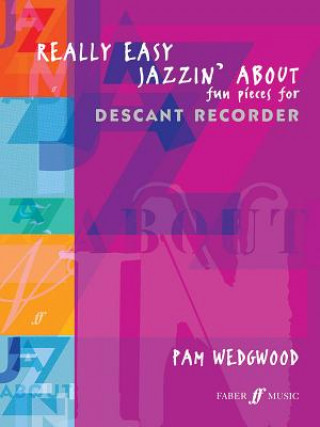 Kniha Really Easy Jazzin' About (Recorder) Pam Wedgwood
