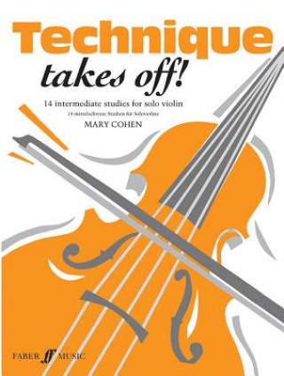 Könyv Technique Takes Off! Violin Mary Cohen