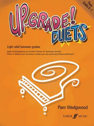 Könyv Up-Grade! Piano Duets Grades 0-1 Pam Wedgwood