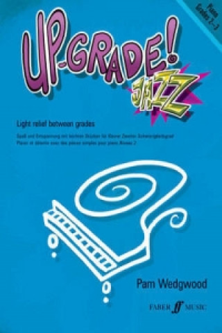Kniha Up-Grade! Jazz Piano Grades 2-3 Pamela Wedgwood