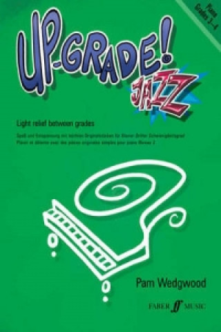 Tiskovina Up-Grade! Jazz Piano Grades 3-4 Pamela Wedgwood