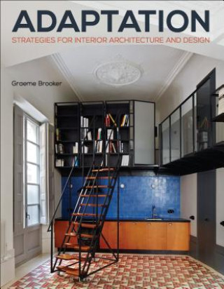 Könyv Adaptation Strategies for Interior Architecture and Design BROOKER GRAEME