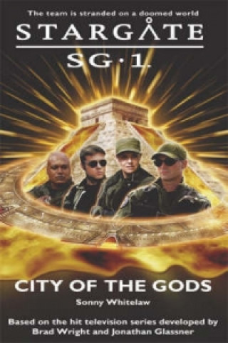 Kniha Stargate SG-1: City of the Gods Sonny Whitelaw