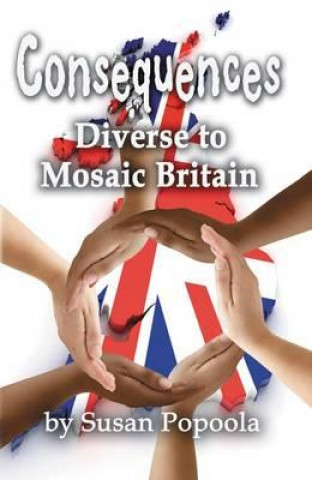 Książka Consequences: Diverse to Mosaic Britain Susan Popoola