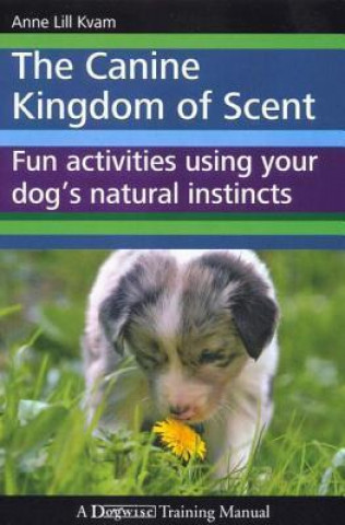 Carte CANINE KINGDOM OF SCENT ANNE LILL KVAM