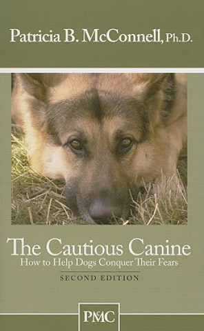 Knjiga Cautious Canine Ph.D. Patricia B. McConnell