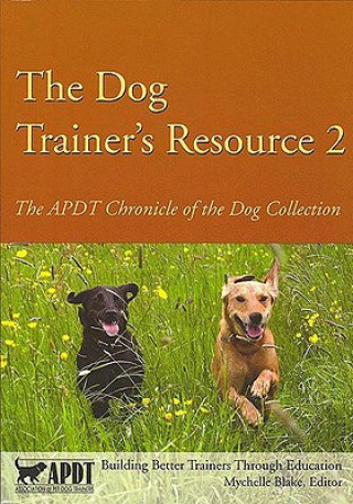 Kniha Dog Trainer's Resource 2 Mychelle Blake