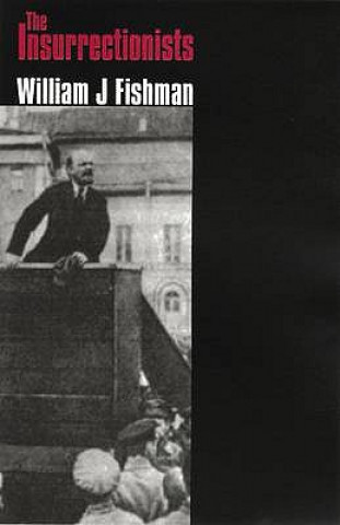 Książka Insurrectionists William J. Fishman