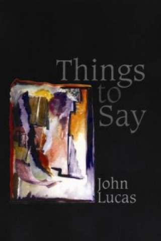 Kniha Things to Say John Lucas