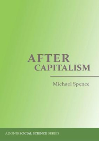 Carte After Capitalism Michael Spence