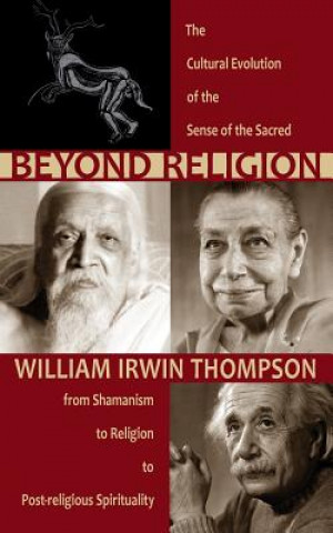 Kniha Beyond Religion William Irwin Thompson