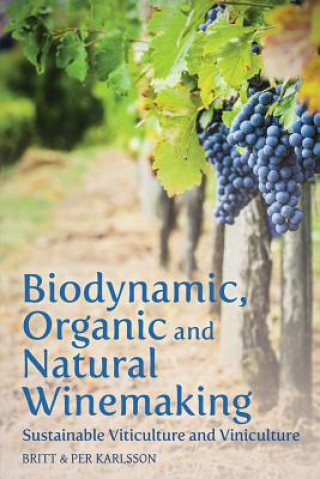Książka Biodynamic, Organic and Natural Winemaking Per Karlsson