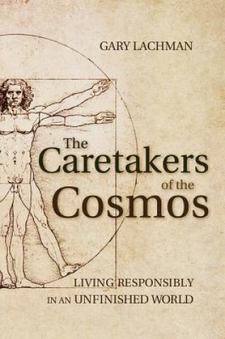 Carte Caretakers of the Cosmos Gary Lachman