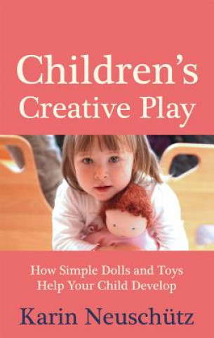 Kniha Children's Creative Play Karin Neuschutz