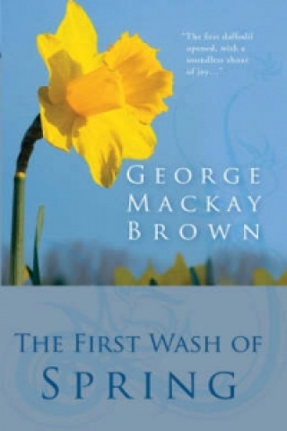 Kniha First Wash of Spring George Mackay Brown