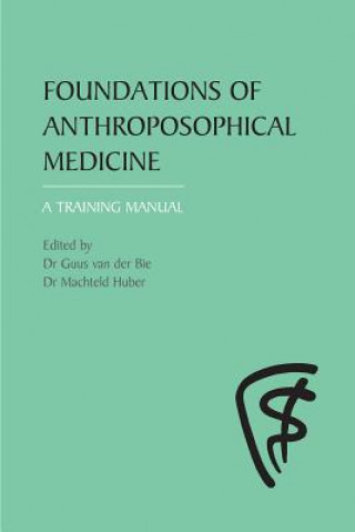 Kniha Foundations of Anthroposophical Medicine Jan Kees Saltet