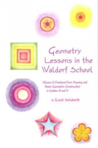 Knjiga Geometry Lessons in the Waldorf School Ernst Schuberth