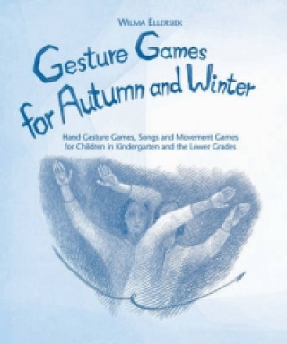 Книга Gesture Games for Autumn and Winter Wilma Ellersiek
