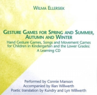 Audio  Gesture Games for Spring and Summer, Autumn and Winter Wilma Ellersiek