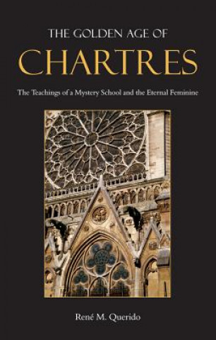 Kniha Golden Age of Chartres Rene M. Querido