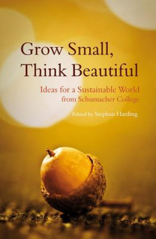 Kniha Grow Small, Think Beautiful 