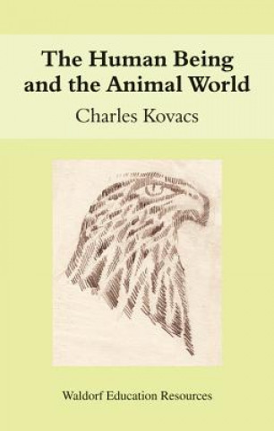 Kniha Human Being and the Animal World Charles Kovacs