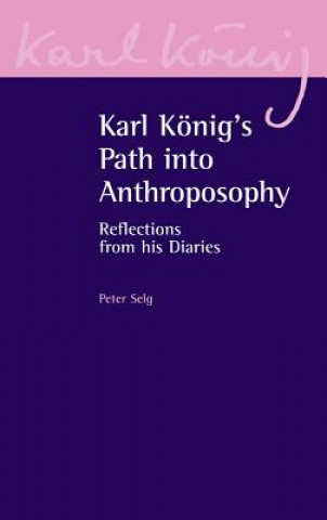 Knjiga Karl Koenig's Path into Anthroposophy Karl Konig