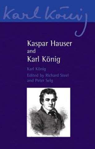 Kniha Kaspar Hauser and Karl Koenig Karl Konig