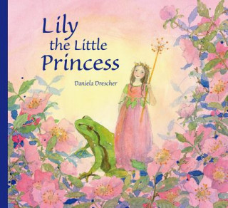 Книга Lily the Little Princess Daniela Drescher
