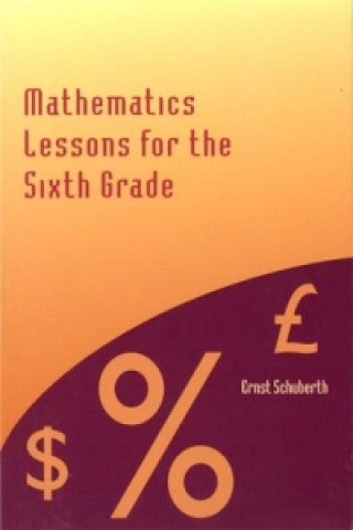 Kniha Mathematics Lessons for the Sixth Grade Ernst Schuberth