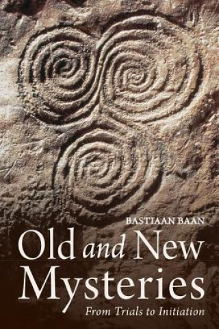 Carte Old and New Mysteries Bastiaan Baan