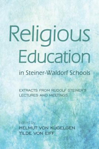 Книга Religious Education in Steiner-Waldorf Schools Johanna Collis