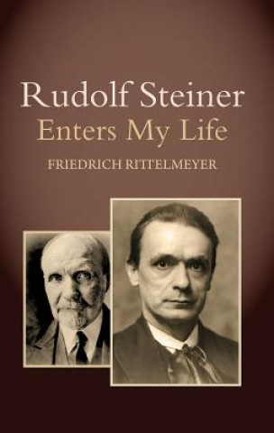 Carte Rudolf Steiner Enters My Life Friedrich Rittelmeyer
