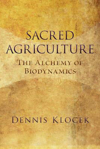 Книга Sacred Agriculture Dennis Klocek