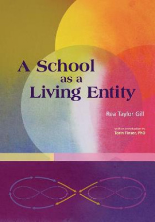 Książka School as a Living Entity Rea Taylor Gill