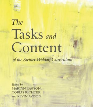 Carte Tasks and Content of the Steiner-Waldorf Curriculum Martyn Rawson