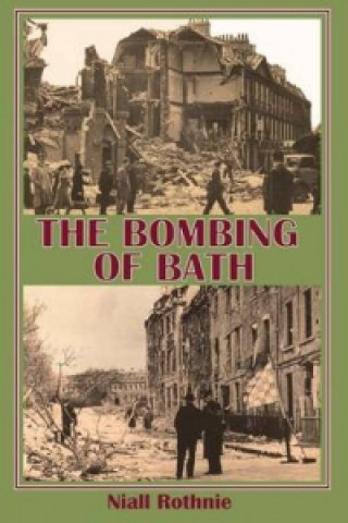 Kniha Bombing of Bath Niall Rothnie