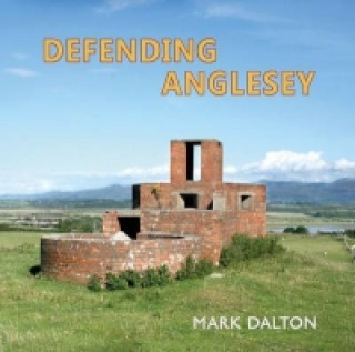 Carte Defending Anglesey Mark Dalton