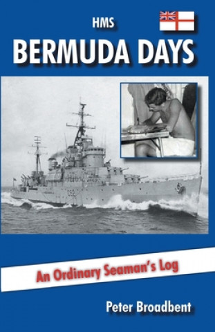 Könyv HMS Bermuda Days Peter Broadbent