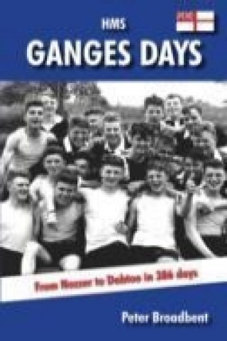 Kniha HMS Ganges Days Peter Broadbent